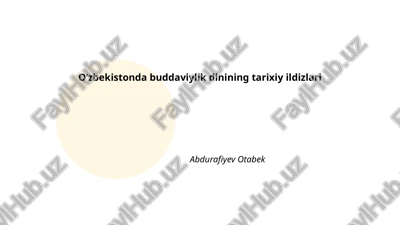 oʻzbekistonda buddaviylik dinining tarixiy ildizlari — PPTX
