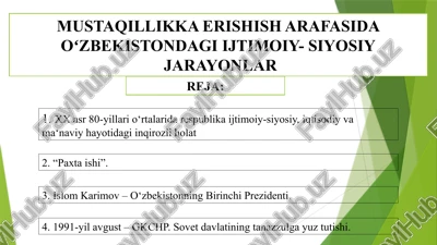 mustaqillikka erishish arafasida oʻzbekistondagi ijtimoiy- siyosiy jarayonlar.pptx — PPTX