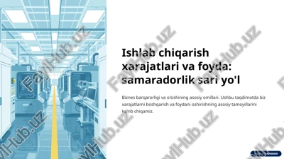 ishlab chiqarish xarajatlari va foyda: samaradorlik sari yo'l — PPTX