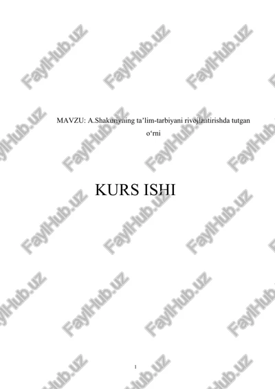 a.shakuriyning taʼlim-tarbiyani rivojlantirishda tutgan oʻrni — DOC