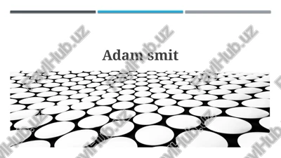adam smitning hayoti va ijodi — PPTX