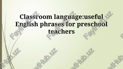 classroom language: useful english phrases for preschool teachers — PPTX