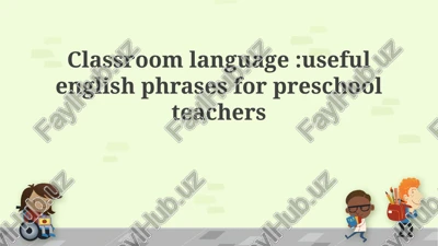 classroom language: useful english phrases for preschool teachers — PPTX