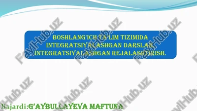 boshlang'ich ta'lim tizimida integratsiyalashgan darslar. integratsiyalashgan rejalashtirish. — PPTX
