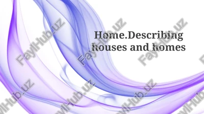 home.describinghouses andhomes — PPTX