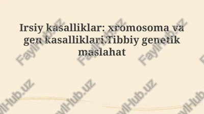 irsiy kasalliklar va tibbiy genetik — PPTX