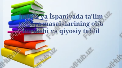 italiya va ispaniyada ta'lim va tarbiya masalalari — PPTX