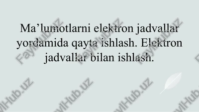 ma’lumotlarni elektron jadvallar yordamida qayta ishlash. elektron jadvallar bilan ishlash — PPTX