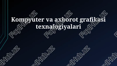 kompyuter va axborot grafikasi texnologiyalari — PPTX