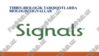 tibbiy-biologik tadqiqotlarda biologik signallar — PPTX