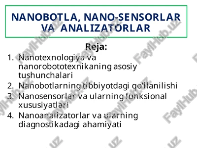 nanobotla, nano-sensorlar va analizatorlar — PPTX