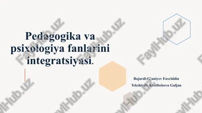 pedagogika va psixologiya fanlarini integratsiyasi — PPTX