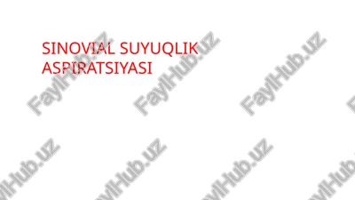 sinovial suyuqlik aspiratsiyasi — PPTX