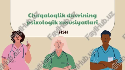 chaqaloqlik davrining psixologik xususiyatlari — PPTX