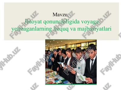 jinoyat qonunchiligida voyagayetmaganlarning huquq va majburiyatlari — PPTX