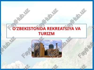 o‘zbekistondarekreatsiya va turizm — PPTX