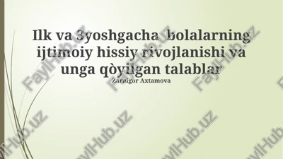 0-3 yoshdagi bolalarning ijtimoiy-emotsional rivojlanishi — PPTX