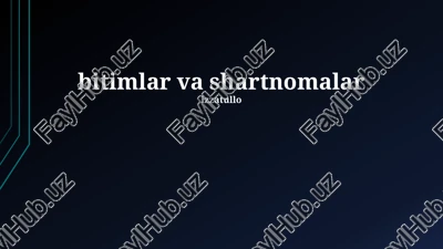 shartnomalar va kelishuvlar — PPTX