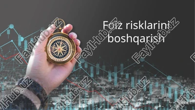 foiz risklarini boshqarish — PPTX