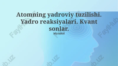 atomning yadroviy tuzilishi — PPTX