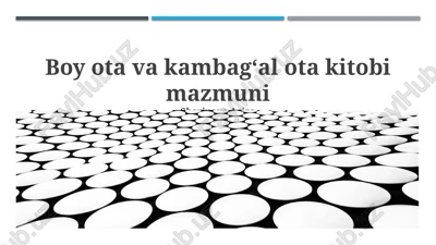 boy ota va kambagʻal ota kitobi mazmuni — PPTX