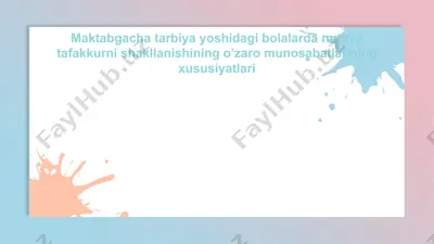 maktabgacha tarbiya yoshidagi bolalarda nutqva tafakkurni shakllanishining o’zaro munosabatlarining xususiyatlari — PPTX