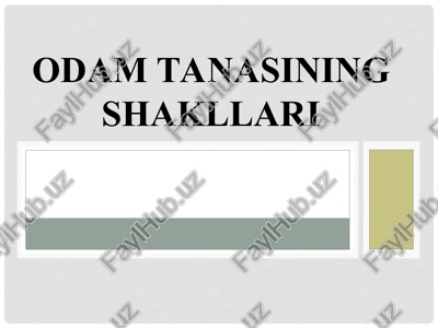 odam tanasining shakllari — PPT