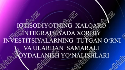 xalqaro integratsiyada xorijiy investitsiyalar — PPTX