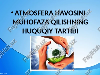 atmosfera havosini muhofaza qilishning huquqiy tartibi — PPTX