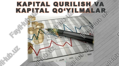 kapitalqurilish va kapitalqo‘yilmalar — PPTX