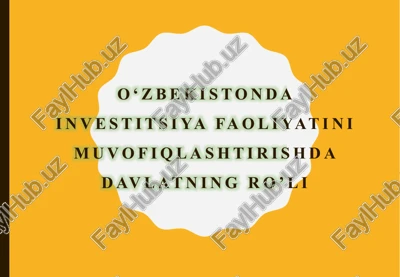 o‘zbekiston investitsiyafaoliyatinimuvofiqlashtirishda davlatning ro’li — PPTX