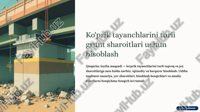 ko'prik tayanchlarini turli grunt sharoitlari uchun hisoblash — PPTX