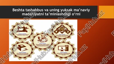 beshtatashabbus vaining yuksak ma'naviy madaniyatni ta'minlash — PPTX