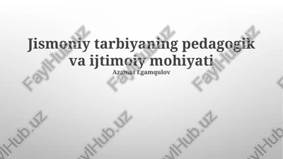 jismoniy tarbiyaning pedagogik va ijtimoiy mohiyati — PPTX