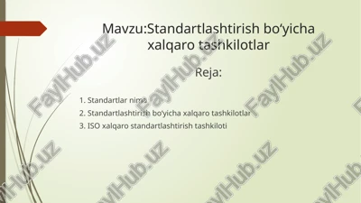 standartlashtirishbo‘yichaxalqarotashkilotlar — PPTX