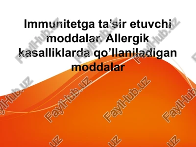immunitetga ta’sir etuvchi moddalar.allergik kasalliklarda qo’llaniladigan moddalar — PPTX