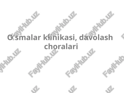 o'smalar klinikasi — PPTX