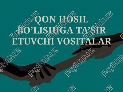 qon hosil bo'lishiga ta'sir etuvchi vositalar — PPTX