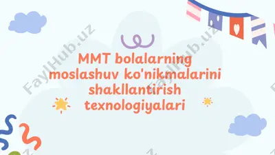 mmt bolalarning moslashuv ko'nikmalarini shakllantirish texnologiyalari — PPTX