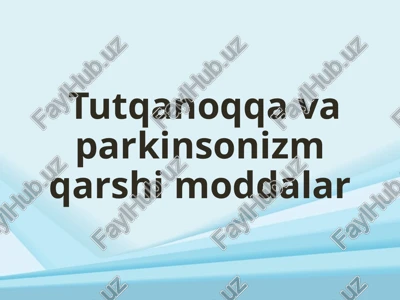 tutqanoq va parkinsonizm qarshi dori vositalar — PPTX