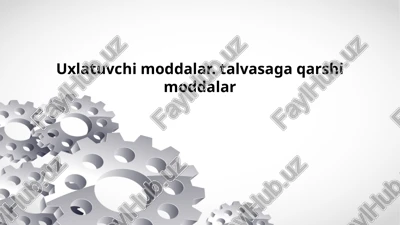 uxlatuvchi moddalar.talvasaga qarshi moddalar — PPTX