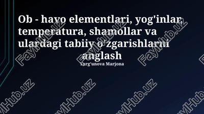 atmosfera elementlari va yogʻingarchilik — PPTX