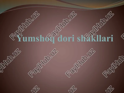 yumshoq dori shakllari — PPTX