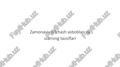 zamonaviyoʻlchashasboblarivaularningtavsiflari — PPTX