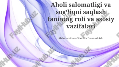 jamoat salomatligi va sogʻliqni saqlash fanining roli va asosiy vazifalari — PPTX