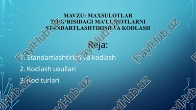 maxsulotlarto‘g‘risidagi ma’lumotlarnistandartlashtirish va kodlash — PPTX