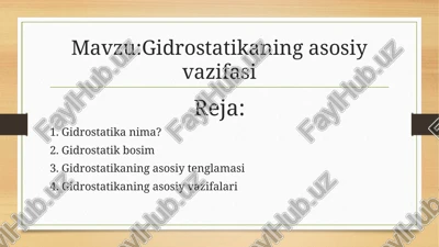 gidrostatikaning asosiy vazifasi — PPTX