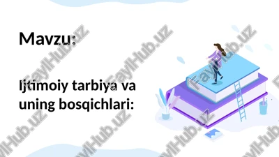 ijtimoiy tarbiya va uning bosqichlari — PPTX