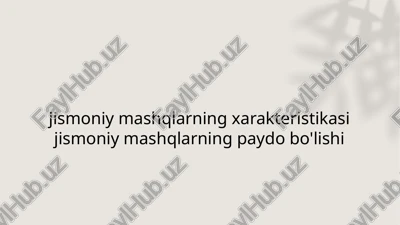 jismoniy mashqlarning xarakteristikasi jismoniy mashqlarning paydo bo'lishi — PPTX