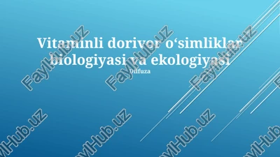 vitaminli dorivor o‘simliklar biologiyasi va ekologiyasi — PPTX
